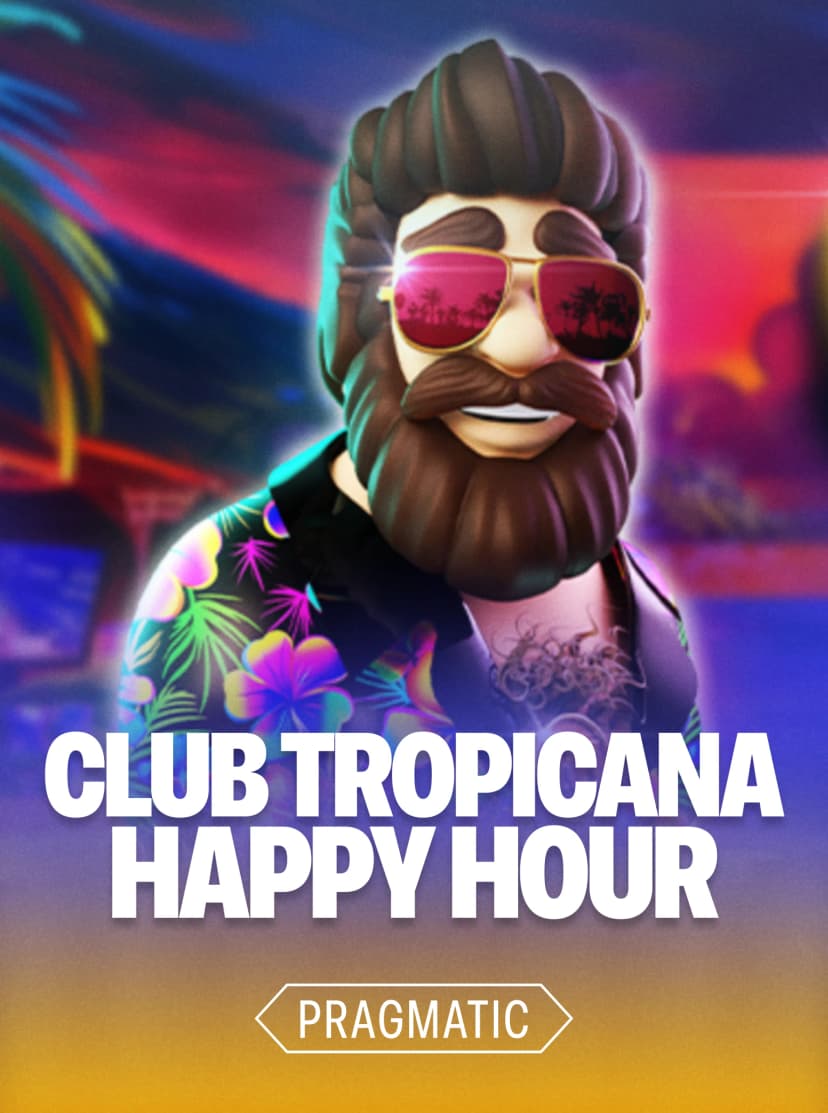 Club Tropicana – Happy Hour