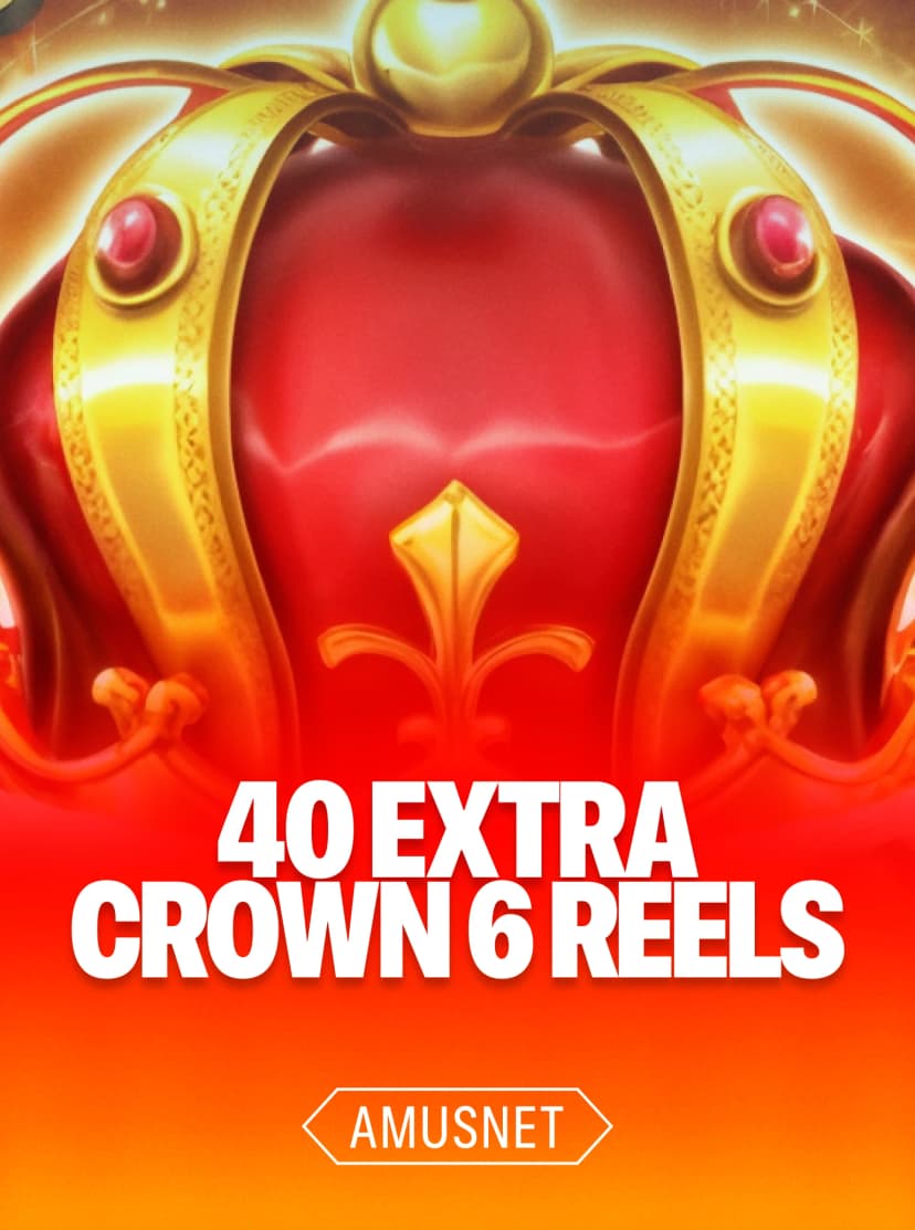 40 Extra Crown 6 Reels