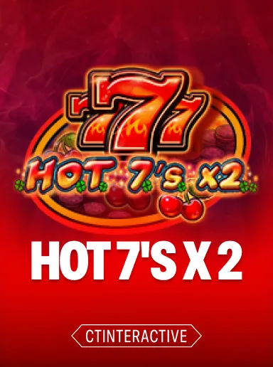 HOT 7's X 2